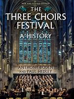 The Three Choirs Festival: A History