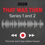 That Was Then: Series 1 and 2