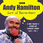 Andy Hamilton Sort of Remembers: Series 1 and 2