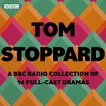 Tom Stoppard: A BBC Radio Drama Collection