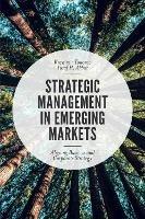 Strategic Management in Emerging Markets: Aligning Business and Corporate Strategy