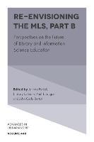 Re-envisioning the MLS: Perspectives on the Future of Library and Information Science Education