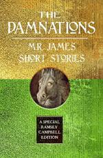 The Damnations: M.R. James Short Stories