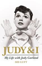 Judy & I: My Life with Judy Garland