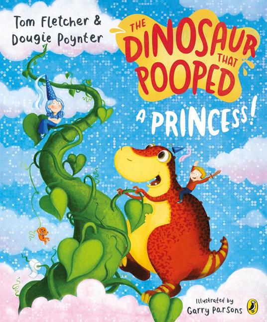 The Dinosaur that Pooped a Princess! - Fletcher Tom,Dougie Poynter,Garry Parsons - ebook