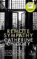 Remote Sympathy: LONGLISTED FOR THE WOMEN'S PRIZE FOR FICTION 2022