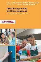 Adult Safeguarding and Homelessness: Understanding Good Practice