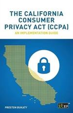 The California Consumer Privacy Act (CCPA): An implementation guide