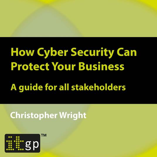 How Cyber Security Can Protect Your Business