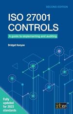 ISO 27001 Controls: A guide to implementing and auditing, Second edition