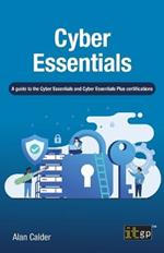 Cyber Essentials: A guide to the Cyber Essentials and Cyber Essentials Plus certifications