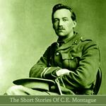 Short Stories of C.E. Montague, The