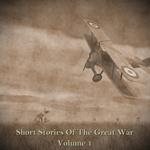 Short Stories of the Great War - Volume I