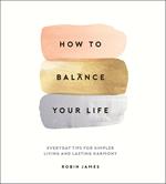 How to Balance Your Life