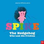 Spike: The Hedgehog Who Lost His Prickles