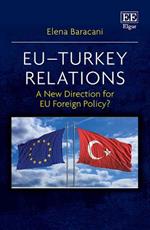 EU-Turkey Relations: A New Direction for EU Foreign Policy?