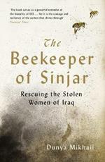 The Beekeeper of Sinjar: Rescuing the Stolen Women of Iraq