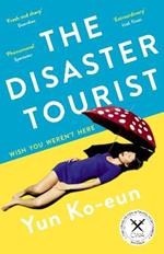 The Disaster Tourist: Winner of the CWA Crime Fiction in Translation Dagger 2021