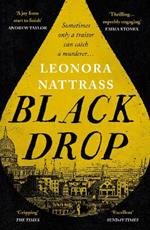 Black Drop: the Sunday Times Historical Fiction Book of the Month