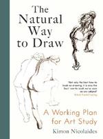 The Natural Way to Draw: A Working Plan for Art Study