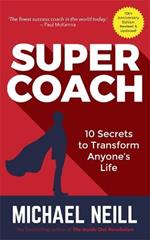 Supercoach: 10 Secrets to Transform Anyone's Life