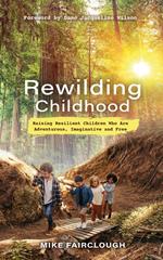 Rewilding Childhood