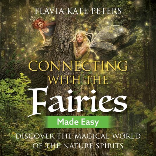 Connecting with the Fairies Made Easy