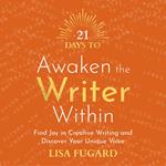 21 Days to Awaken the Writer Within