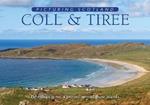 Coll & Tiree: Picturing Scotland: Hebridean gems: a journey around these islands