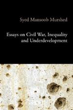 Essays on Civil War, Inequality and Underdevelopment