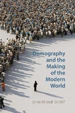 Demography and the Making of the Modern World: Public Policies and Demographic Forces