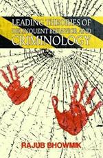 Leading Theories Of Delinquent Behaviour And Criminology