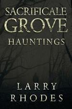 Sacrificale Grove: Hauntings