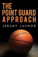 The Point Guard Approach