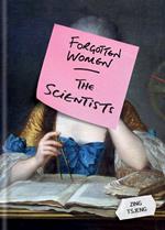 Forgotten Women: The Scientists