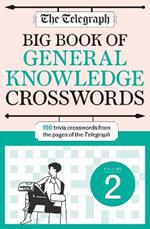The Telegraph Big Book of General Knowledge Crosswords Volume 2