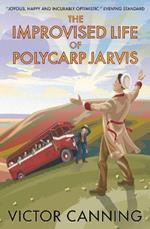 The Improvised Life of Polycarp Jarvis