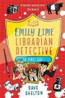 Emily Lime - Librarian Detective: The Pencil Case