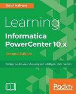 Learning Informatica PowerCenter 10.x -