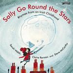 Sally Go Round the Stars: Rhymes from an Irish Childhood