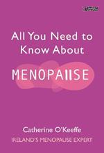 All You Need to Know About Menopause