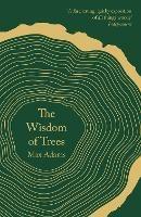 The Wisdom of Trees: A Miscellany