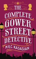 The Complete Gower Street Detective