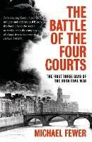 Battle of the Four Courts: The First Three Days of the Irish Civil War