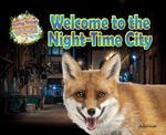 Welcome to the Night-Time City