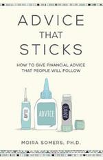 Advice That Sticks: How to give financial advice that people will follow