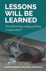 Lessons Will Be Learned: Transforming safeguarding in education