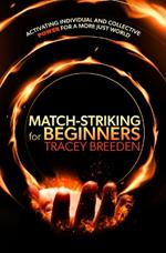 Match-Striking for Beginners: Activating individual and collective power for a more just world