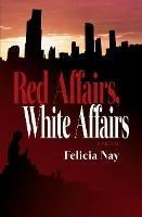 Red Affairs, White Affairs