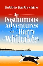 The Posthumous Adventures of Harry Whittaker